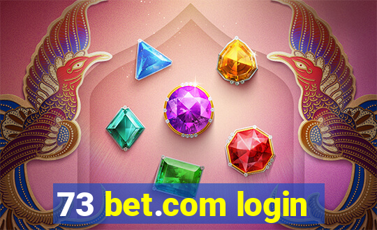 73 bet.com login